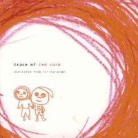 Purchase Rei Harakami - Trace Of Red Curb