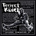 Buy Terveet Kädet - Bizarre Domination (EP) Mp3 Download