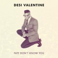 Buy Desi Valentine - Fate Don't Know You (CDS) Mp3 Download