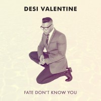 Purchase Desi Valentine - Fate Don't Know You (CDS)