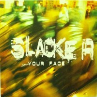 Purchase Slacker - Your Face (CDS)