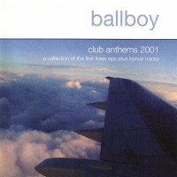 Purchase Ballboy - Club Anthems 2001