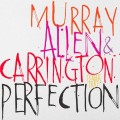 Buy Murray, Allen & Carrington Power Trio - Perfection Mp3 Download