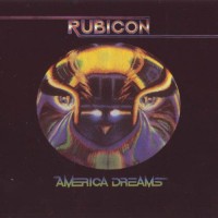 Purchase Rubicon (Classic Rock) - America Dreams (Reissued 2011)