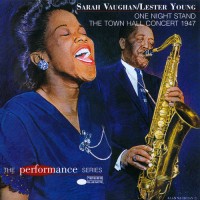 Purchase Sarah Vaughan & Lester Young - One Night Stand: The Town Hall Concert 1947