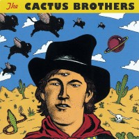 Purchase The Cactus Brothers - The Cactus Brothers (Reissued 2008)