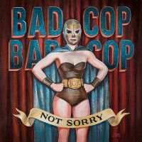 Purchase Bad Cop/Bad Cop - Not Sorry