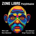 Buy Zone Libre - Polyurbaine Mp3 Download