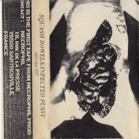 Purchase Squash Bowels & Infected Pussy - Who...Made? / Fuckin' Funny Incredible List