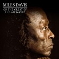 Buy Miles Davis - On The Crest Of The Airwaves: Live At The Berkshire Music Center Tanglewood, 18.8.1970 CD1 Mp3 Download