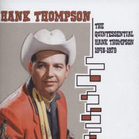 Purchase Hank Thompson - The Quintessential Hank Thompson 1948-1979