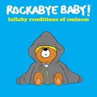 Purchase Rockabye Baby! - Lullaby Renditions Of Eminem