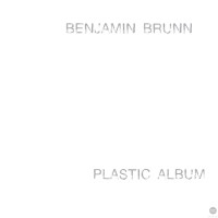Purchase Benjamin Brunn - Plastic Album
