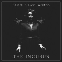 Purchase Famous Last Words - The Incubus