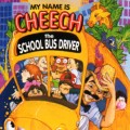 Buy Cheech Marin - My Name Is Cheech, The School Bus Driver Mp3 Download