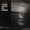 Buy Gordon Bok - Turning Toward The Morning (With Ann Mayo Muir & Ed Trickett) (Reissued 1999) Mp3 Download