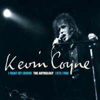 Purchase Kevin Coyne - I Want My Crown: The Anthology 1973-1980 CD1