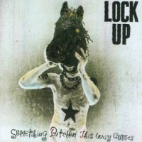 Purchase Lock Up - Something Bitchin' This Way Comes