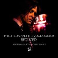 Purchase Phillip Boa & The Voodooclub - Reduced! (A More Or Less Acoustic Performance)