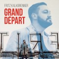 Buy Fritz Kalkbrenner - Grand Depart Mp3 Download