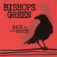 Purchase Bishops Green - Back To Our Roots