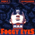 Buy Verb T & Illinformed - The Man With The Foggy Eyes Mp3 Download