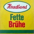 Buy Headband - Fette Brühe (Vinyl) Mp3 Download