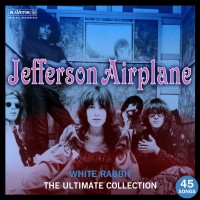 Purchase Jefferson Airplane - White Rabbit: The Ultimate Jefferson Airplane Collection CD2