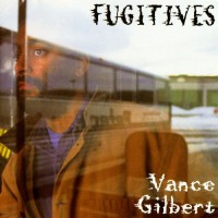 Purchase Vance Gilbert - Fugitives