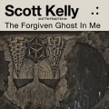 Buy Scott Kelly - The Forgiven Ghost In Me Mp3 Download