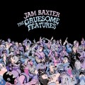 Buy Jam Baxter - The Gruesome Features Mp3 Download