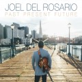 Buy Joel Del Rosario - Past Present Future Mp3 Download