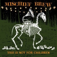 Purchase Mischief Brew - This Is Not For Children
