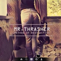 Purchase Mr.Thrasher - Method Of Destruction