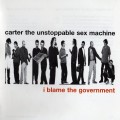 Buy Carter The Unstoppable Sex Machine - I Blame The Government Mp3 Download