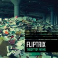 Buy Fliptrix - Theory Of Rhyme Mp3 Download