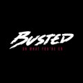 Buy Busted - On What You're On (CDS) Mp3 Download