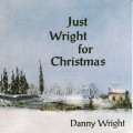 Buy Danny Wright - Just Wright For Christmas Mp3 Download