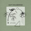 Buy Matt Holubowski - Solitudes Mp3 Download