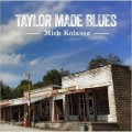 Buy Mick Kolassa - Taylor Made Blues Mp3 Download