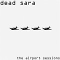 Buy Dead Sara - The Airport Sessions Mp3 Download