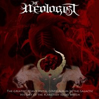 Purchase The Neologist - The Greatest Heavy Metal Cover Album In The Galactic History Of The Planetary Solar System (EP)