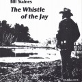 Buy Bill Staines - The Whistle Of The Jay (Remastered 1998) Mp3 Download