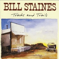Purchase Bill Staines - Tracks And Trails