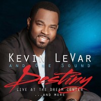 Purchase Kevin Levar & One Sound - Destiny! Live At The Dream Center And More