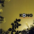 Buy Kong - What It Seems Is What You Get Mp3 Download