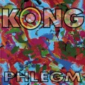 Buy Kong - Phlegm Mp3 Download