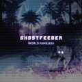 Buy Ghostfeeder - World Fameless Mp3 Download