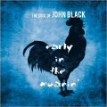 Buy The Soul Of John Black - Early In The Moanin' Mp3 Download