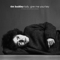 Purchase Tim Buckley - Lady, Give Me Your Key: The Unissued 1967 Solo Acoustic Sessions